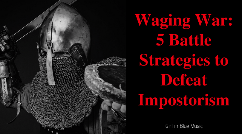Header image of person in armor to the left of text: "Waging War: 5 Battle Strategies to Defeat Impostor Syndrome"