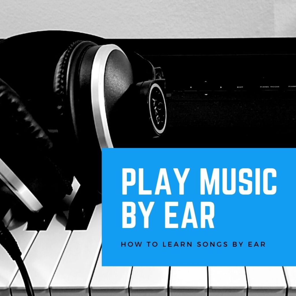 Play Music by Ear