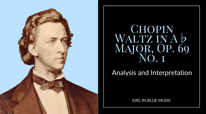 Chopin Waltz in A-Flat Major, Op. 69 No. 1: Analysis and Interpretation