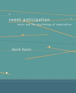 Sweet Anticipation: Music and the Psychology of Expectation by David Huron cover