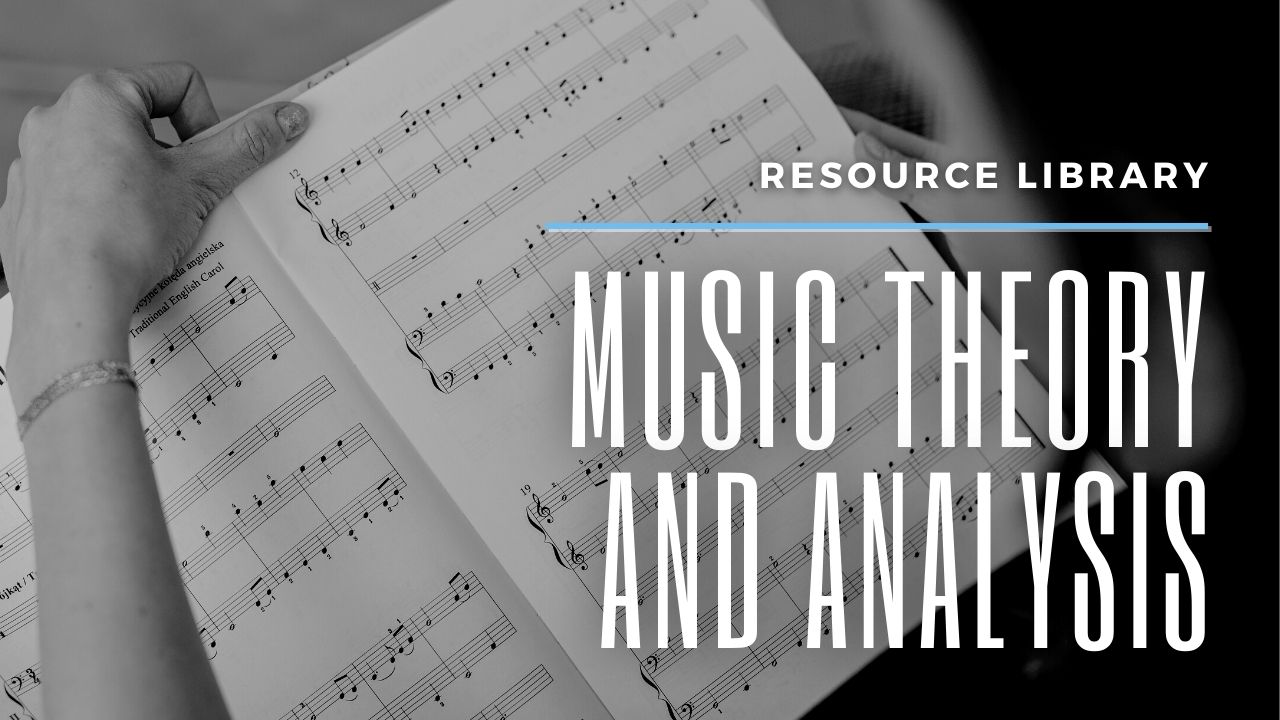 Music Theory and Analysis Resource Library
