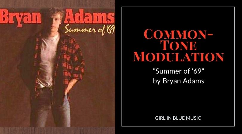 Common-Tone Modulation in “Summer of ’69” by Bryan Adams