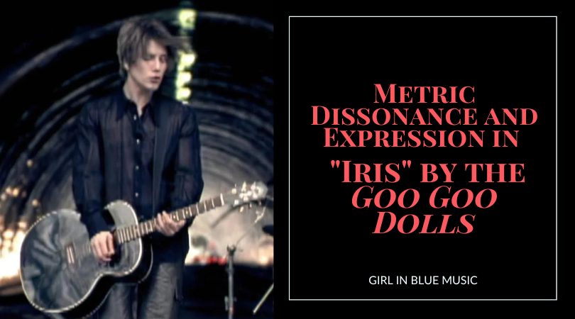 Metric Dissonance and Expression in "Iris" by the Goo Goo Dolls title card with image of John Rzeznik playing guitar in the "Iris" music video